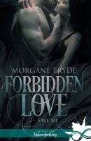 Save me: Forbidden Love, T2 (French Edition) B09GJS6WB7 Book Cover