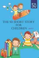the 50 short story: for children PART 2 B0CTXM1YS2 Book Cover