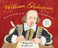 William Shakespeare: Scenes from the life of the world's greatest writer 1847807593 Book Cover