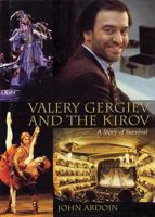 Valery Gergiev and the Kirov: A Story of Survival 1574670646 Book Cover