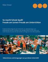 So macht Schule Spaß! Freude am Lernen-Freude am Unterrichten (German Edition) 3739241098 Book Cover