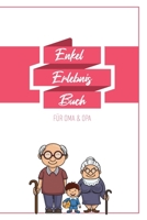 Enkel Erlebnis Buch F�r Oma & Opa: Tolles Erlebnis Tagebuch F�r Oma, Opa Und Enkelkinder 120 Seiten Notizbuch Geschenk F�r Oma Opa Zur Geburt 1676959866 Book Cover