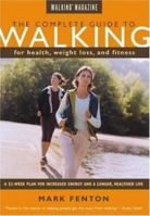 The Complete Guide to Walking, New and Revised: For Health, Weight Loss, and Fitness (Walking Magazine) 1599214059 Book Cover