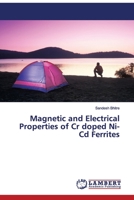 Magnetic and Electrical Properties of Cr doped Ni-Cd Ferrites 6139843634 Book Cover