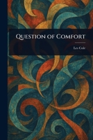 Question of Comfort 1022947303 Book Cover
