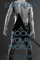 Rock Your World: The Complete Series 1499723598 Book Cover