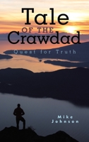 Tale of the Crawdad: Quest for Truth 1489723161 Book Cover