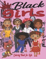 Black Girls Coloring Book for Kids: An African American Coloring Book For Girls B08M8DBNW8 Book Cover