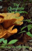 The Chanterelle Chronicles: A Myth 0994925506 Book Cover
