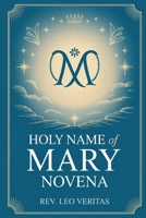 Holy Name of Mary Novena B0FQC6P5QT Book Cover