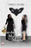 Las dos viudas y las mariposas de la muerte 1946035262 Book Cover