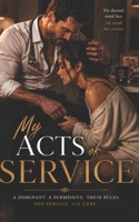 My Acts of Service (My Submissive Romance: Steamy Consent-Driven Dominant–Submissive Romances) B0GK1BVHT5 Book Cover