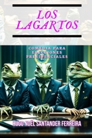 Los Lagartos: Comedia para elecciones presidenciales (Teatro) B09SL5YVYY Book Cover