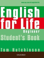 English for Life Beginner: Student's Book 0194307255 Book Cover