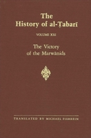 The History of al-Tabari, Volume 21: The Victory of the Marwanids 0791402223 Book Cover