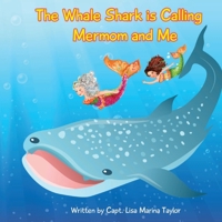 The Whale Shark is Calling Mermom and Me B0DWYBKMQJ Book Cover