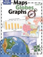 Maps, Globes and Graphs: Level D 0739891049 Book Cover