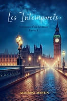 Les Intemporels: Naissance d'un héritage, partie 1 (French Edition) B0GW5NBC78 Book Cover