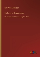 Die Farm Im Steppenlande 3846014346 Book Cover