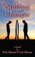 Nothing Ever Changes 1478715677 Book Cover