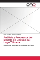 Análisis y Propuesta del Modelo de Gestión del Lago Titicaca: Un estudio realizado en la ciudad de Puno 3659047333 Book Cover