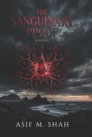 THE SANGUINARY PROOF: A Novel of Blood and Branching B0GVDJLKYY Book Cover