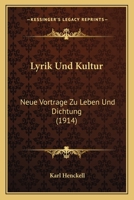 Lyrik Und Kultur: Neue Vortrage Zu Leben Und Dichtung (1914) 112043825X Book Cover