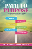 Path to Purpose: 52 Words & Life Applications for Self Empowerment 1955316015 Book Cover