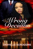 The Wrong Decision B08HGTSZF3 Book Cover