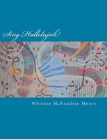 Sing Hallelujah: A Songbook of Contemporary Psalms 1502527499 Book Cover