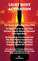 Light Body Activation - The Sun Is Activating Your DNA 1803027843 Book Cover