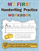 My First Handwriting Practice Workbook: Practice for Kids with Line Tracing, Letters, Numbers, Coloring Activities and More B086Y7CLHX Book Cover