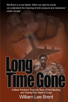 Long Time Gone : A Black Panther's True-Life Story of His Hijacking and Twenty-Five Years In Cuba 0595002889 Book Cover