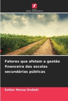 Fatores que afetam a gestão financeira das escolas secundárias públicas 6209600816 Book Cover