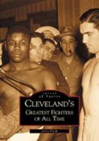 Cleveland's Greatest Fighters of All Time 0738519855 Book Cover