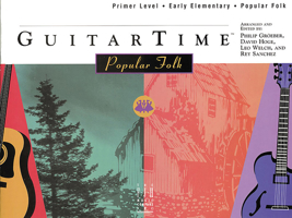 GuitarTime Popular Folk, Primer Level / Early Elementary, Pick Style 1569390657 Book Cover