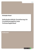 Individualrechtliche Vereinbarung der Gewährleistungsfrist beim Verbrauchsgüterkauf 3656103747 Book Cover