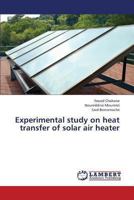 Experimental Study on Heat Transfer of Solar Air Heater 3659315575 Book Cover