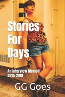 Stories For Days: An Interview Memoir 2015-2019 null Book Cover