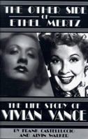 The Other Side of Ethel Mertz: The Life Story of Vivian Vance 0425176096 Book Cover