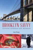 Brooklyn Savvy: Lessons Learned and Memoirs 179601348X Book Cover