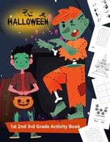 Halloween 1st 2nd 3rd Grade Activity Book: I Spy, Mazes, Coloring, Puzzles, Counting , Matching Game , Sudoku , Wordsearch B08L831BZN Book Cover