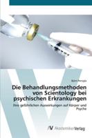 Die Behandlungsmethoden von Scientology bei psychischen Erkrankungen 3639455169 Book Cover