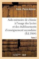 Aide-mémoire de chimie à l'usage des lycées et des établissements d'enseignement secondaire Tome 2 2019717026 Book Cover