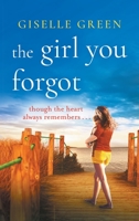 The Girl You Forgot 1800482027 Book Cover