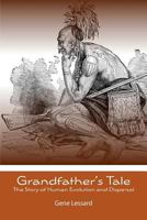 Grandfather's Tale: The Story of Human Evolution and Dispersal 1477618104 Book Cover