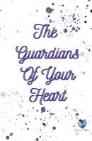 The Guardians Of Your Heart 0987813226 Book Cover