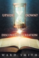 Upside Down: Discovering Creation 1643677624 Book Cover