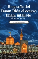 Biografía del Imam Rida (la paz sea con él), el octavo Imam infalible (Spanish Edition) B0H7666FZG Book Cover