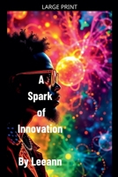 A Spark of Innovation B0F88NTD16 Book Cover